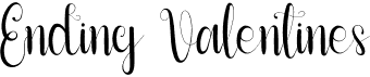 preview image of the Ending Valentines font