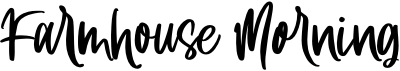 preview image of the Farmhouse Morning font