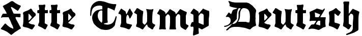 preview image of the Fette Trump Deutsch font