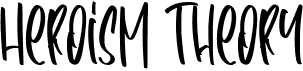 preview image of the Heroism Theory font
