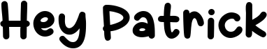 preview image of the Hey Patrick font