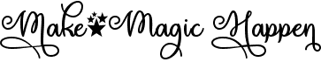 preview image of the Make Magic Happen font