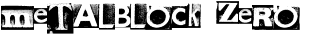 preview image of the MetalBlock Zero font