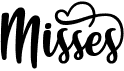 preview image of the Misses font