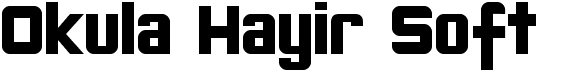 preview image of the Okula Hayir Soft font