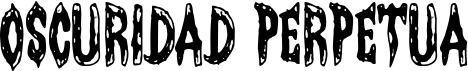 preview image of the Oscuridad Perpetua font