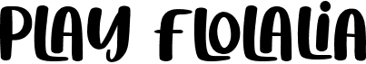 preview image of the Play Flolalia font