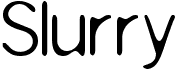 preview image of the Slurry font